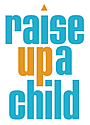 Raise Up A Child